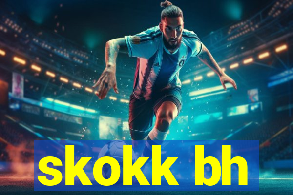 skokk bh